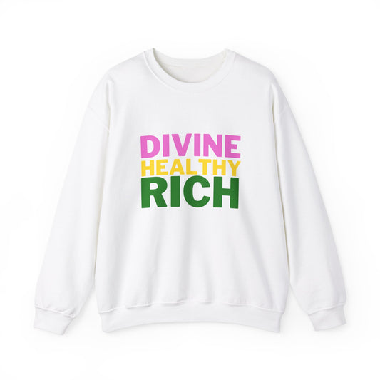 Divine Healthy Rich Sweatshirt